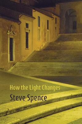 How the Light Changes(English, Paperback, Spence Steve)