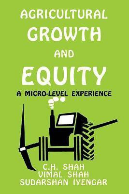 Agricultural Growth and Equity First  Edition(English, Hardcover, Shah C.H.)