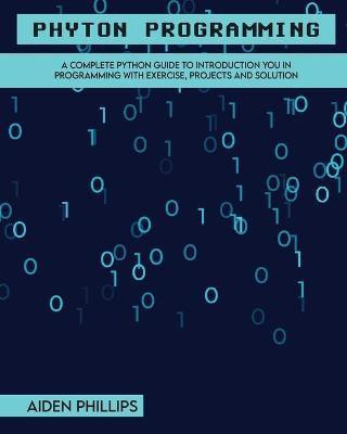 Python Programming(English, Paperback, Phillips Aiden)