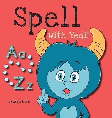 Spell With Yedi!(English, Hardcover, Dick Lauren)