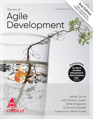 The Art of Agile Development, Second Edition (Grayscale Indian Edition)(Paperback, James Shore, Shane Warden, ,)