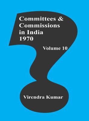 Committees and Commissions in India - 1970(English, Hardcover, Kumar Virendra)
