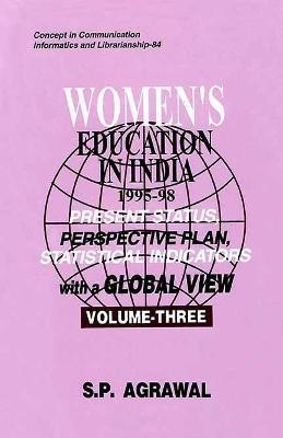 Women Education in India 1995-1998: Volume 3 First  Edition(English, Hardcover, Agrawal S.P.)