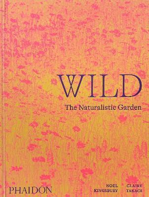 Wild(English, Hardcover, Kingsbury Noel)