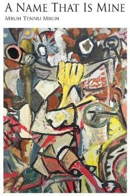 A Name That Is Mine(English, Paperback, Mbuh Mbuh Tennu)