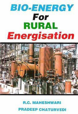 Bio-Energy for Rural Energisation First  Edition(English, Hardcover, Maheshwari R.C.)