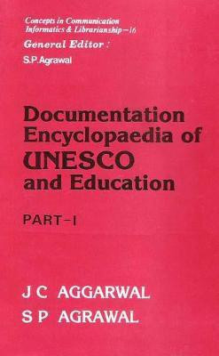 Documentation Encyclopaedia of UNESCO and Education (in 2 Parts) First  Edition(English, Hardcover, Aggarwal J.C.)