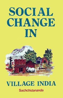 Social Change in Village India(English, Hardcover, Sachchidananda)