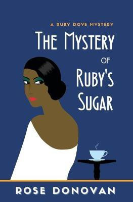 The Mystery of Ruby's Sugar(English, Paperback, Donovan Rose)