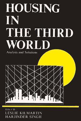 Housing in the Third World- Analysis and Solutions First  Edition(English, Hardcover, Kilmartin Leslie)