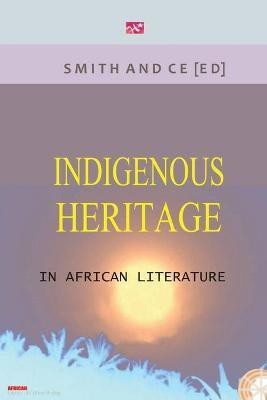 Indigenous Heritage in African Literature(English, Paperback, unknown)