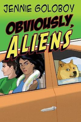 Obviously, Aliens(English, Paperback, Goloboy Jennie)