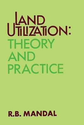 Land Utilization First  Edition(English, Hardcover, Mandal R. B.)