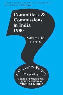 Committees and Commissions in India Vol. 18a First  Edition(English, Hardcover, Kumar Virendra)
