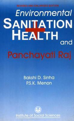Environmental Sanitation Health and Panchayati Raj Revised and Enlarged  Edition(English, Hardcover, Sinha Bakshi D.)