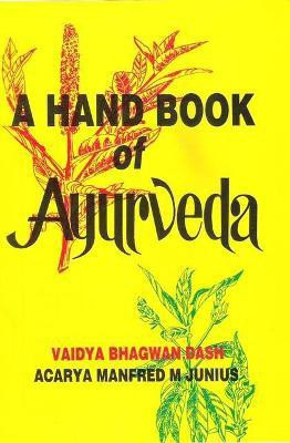 Handbook of Ayurveda First  Edition(English, Hardcover, Dash Vaidya Bhagwan)