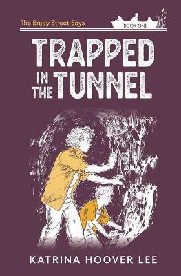 Trapped in the Tunnel(English, Paperback, Lee Katrina Hoover)