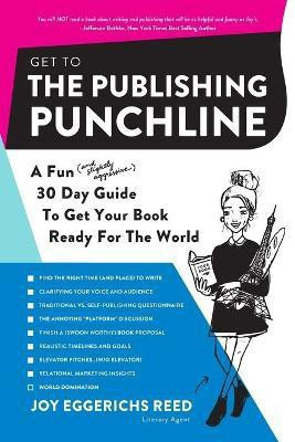 Get to the Publishing Punchline(English, Paperback, Reed Joy Eggerichs)