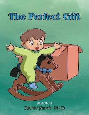 The Perfect Gift(English, Paperback, Smith Ph D Jackie)