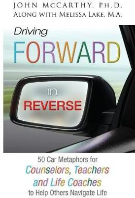 Driving Forward in Reverse(English, Paperback, McCarthy John PH D)