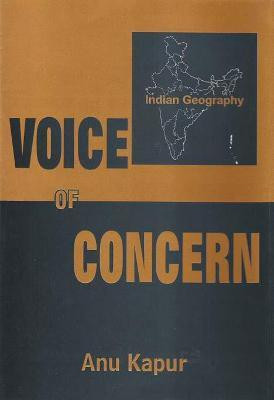 Voice of Concern- Indian Geography First  Edition(English, Hardcover, Kapur Anu)