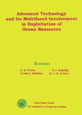 Advanced Technology and Its Multifaced Involvement in Exploitation of Ocean Resources First  Edition(English, Hardcover, Thakur A.B.)