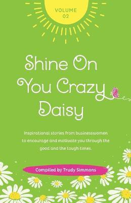 Shine on You Crazy Daisy - Volume 2(English, Paperback, Simmons Trudy)