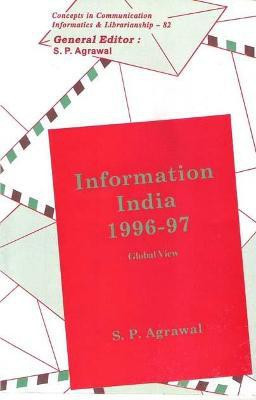 Information India 1996-97- Global View First  Edition(English, Hardcover, Agrawal S.P.)