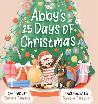 Abbys 25 days of Christmas(English, Hardcover, Fabrega Beatriz)