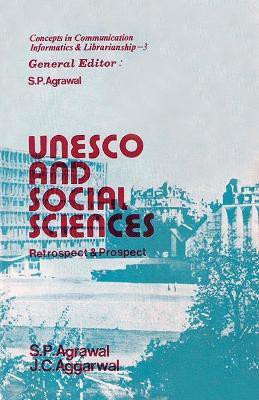 UNESCO and Social Sciences- Retrospect and Prospect(English, Hardcover, Agrawal S.P.)