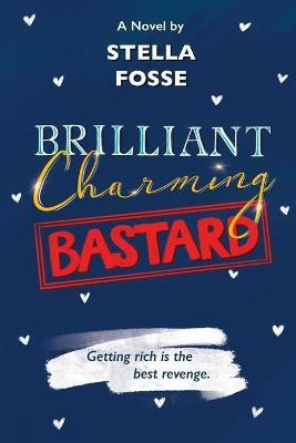 Brilliant Charming Bastard(English, Paperback, Fosse Stella)