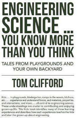 Engineering Science ... You Know More Than You Think(English, Paperback, Clifford Tom)