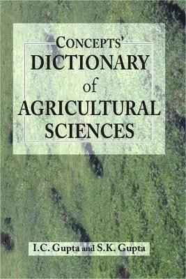Concept's Dictionary of Agricultural Sciences First  Edition(English, Hardcover, Gupta I.C.)
