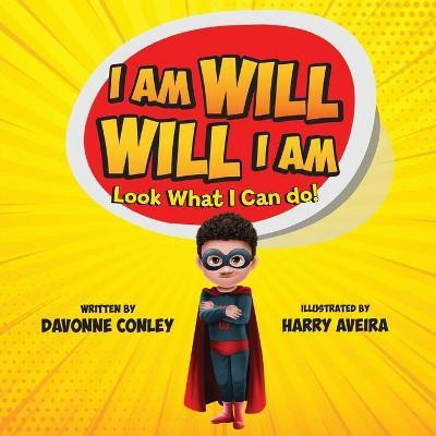 I Am Will. Will I Am(English, Paperback, Conley Davonne)