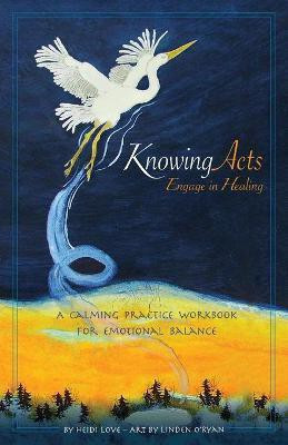 Knowing Acts(English, Paperback, Love Heidi)