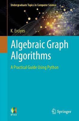 Algebraic Graph Algorithms(English, Paperback, Erciyes K.)