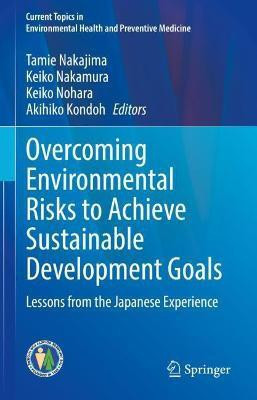 Overcoming Environmental Risks to Achieve Sustainable Development Goals(English, Hardcover, unknown)
