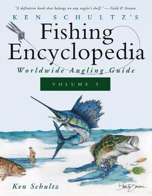 Ken Schultz's Fishing Encyclopedia Volume 5(English, Paperback, Schultz Ken)