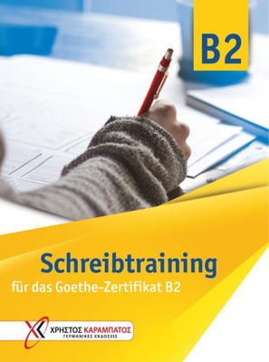Schreibtraining B2 für das Goethe-Zertifikat B2(Paperback, Eva Kokkini, Dr. Annette Vosswinkel)