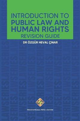 Introduction to Public Law and Human Rights - Revision Guide(English, Paperback, Cınar OEzgur Heval)