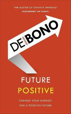 Future Positive(English, Paperback, de Bono Edward)