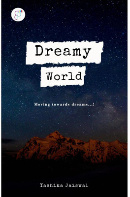 Dreamy World(English, Paperback, Yashika Jaiswal)