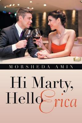 Hi Marty, Hello Erica(English, Paperback, Amin Morsheda)