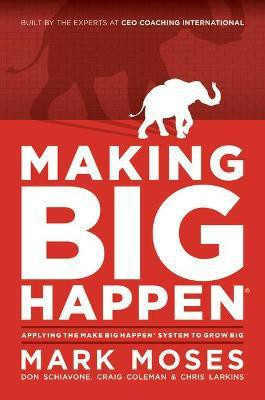 Making Big Happen(English, Hardcover, Moses Mark)