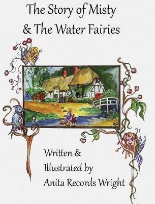 The Story of Misty and the Water Fairies(English, Hardcover, Wright Anita R)