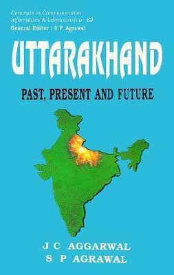 Uttarakhand- Past, Present and Future First  Edition(English, Hardcover, Aggarwal J.C.)
