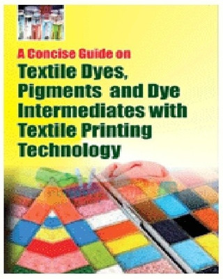 A Concise Guide on Textile Dyes, Pigments and Dye Intermediates with Textile Printing Technology(English, Paperback, H. Panda)