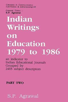 Indian Writings on Education 1979 to 1986- an Indicator to Indian Educational Journals Grouped by 2465 Subject Descriptors (in 2 Parts) First  Edition(English, Hardcover, Agrawal S.P.)