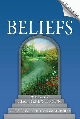 Beliefs  - Pathways to Health and Well-Being(English, Paperback, Dilts Robert)
