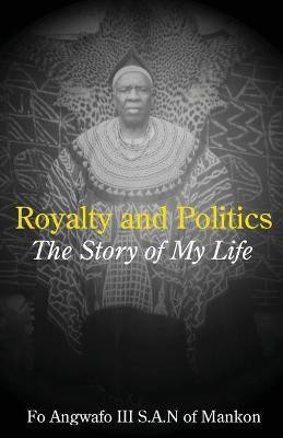Royalty and Politics(English, Paperback, Angwafo Fo)